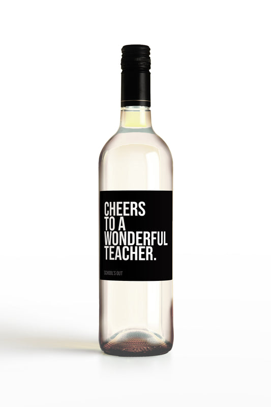 Cheers To A Wonderful Teacher.