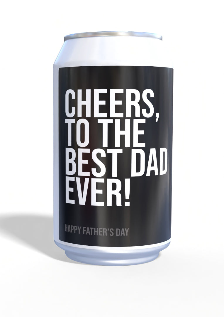 Cheers To The Best Dad Ever BEER.