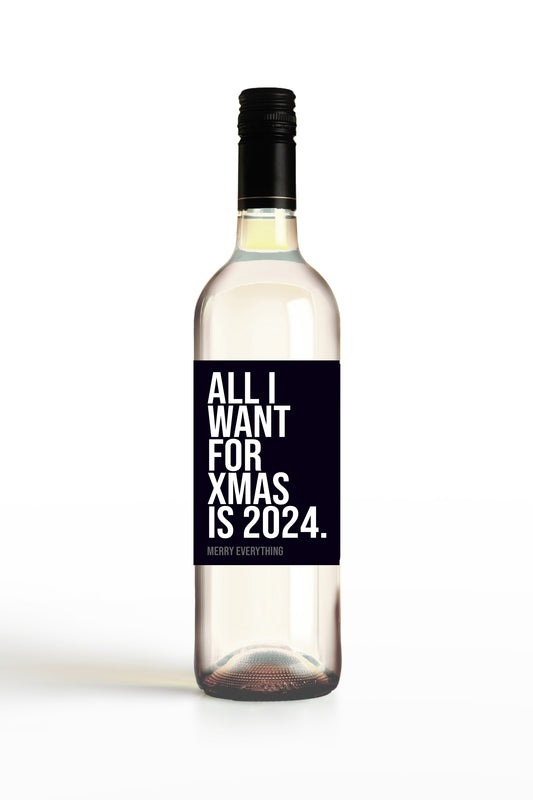 All I Want For Xmas Is 2024.