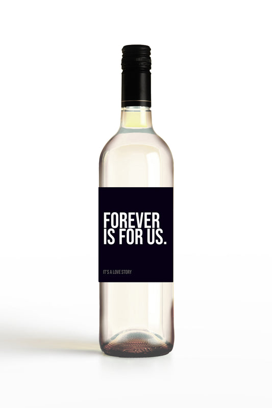 Forever Is For Us.
