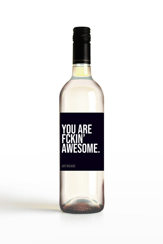 You Are Fckin' Awesome.