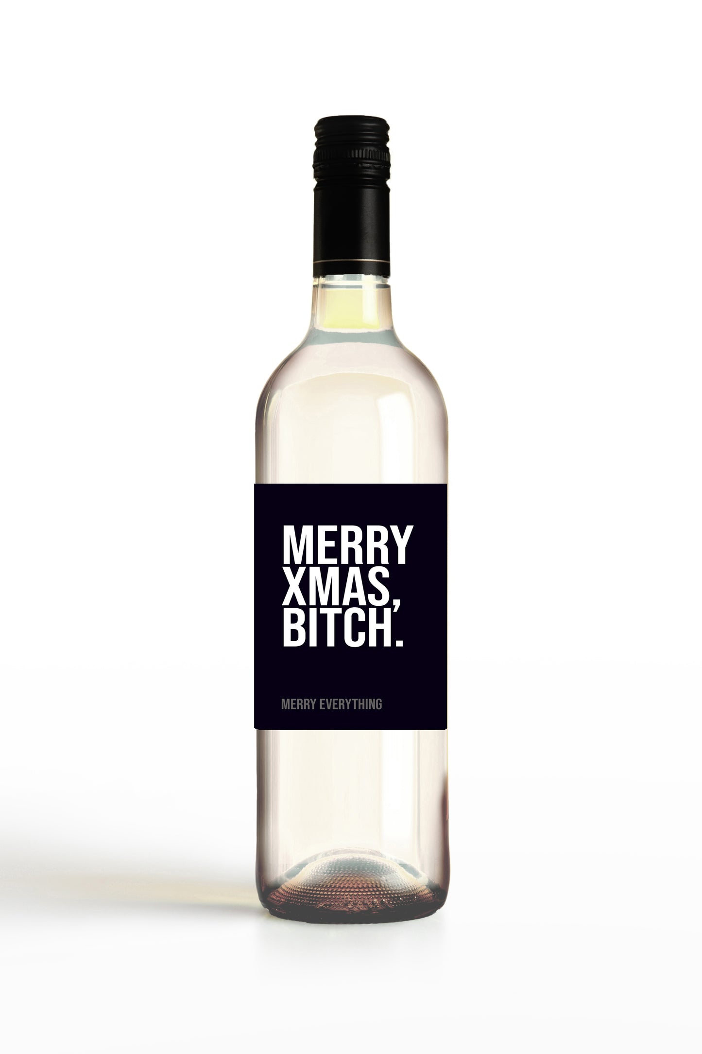 Merry Christmas, Bitch.