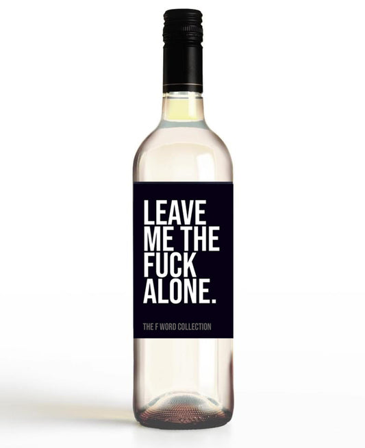Leave Me The Fuck Alone.