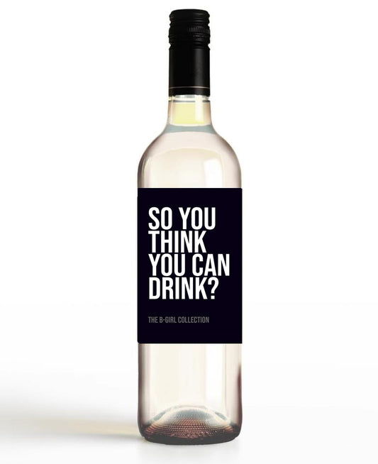 So You Think You Can Drink?